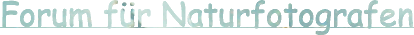 Forum für Naturfotografen - Homepage