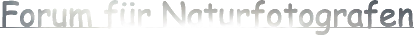 Forum für Naturfotografen - Homepage