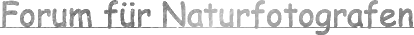 Forum für Naturfotografen - Homepage